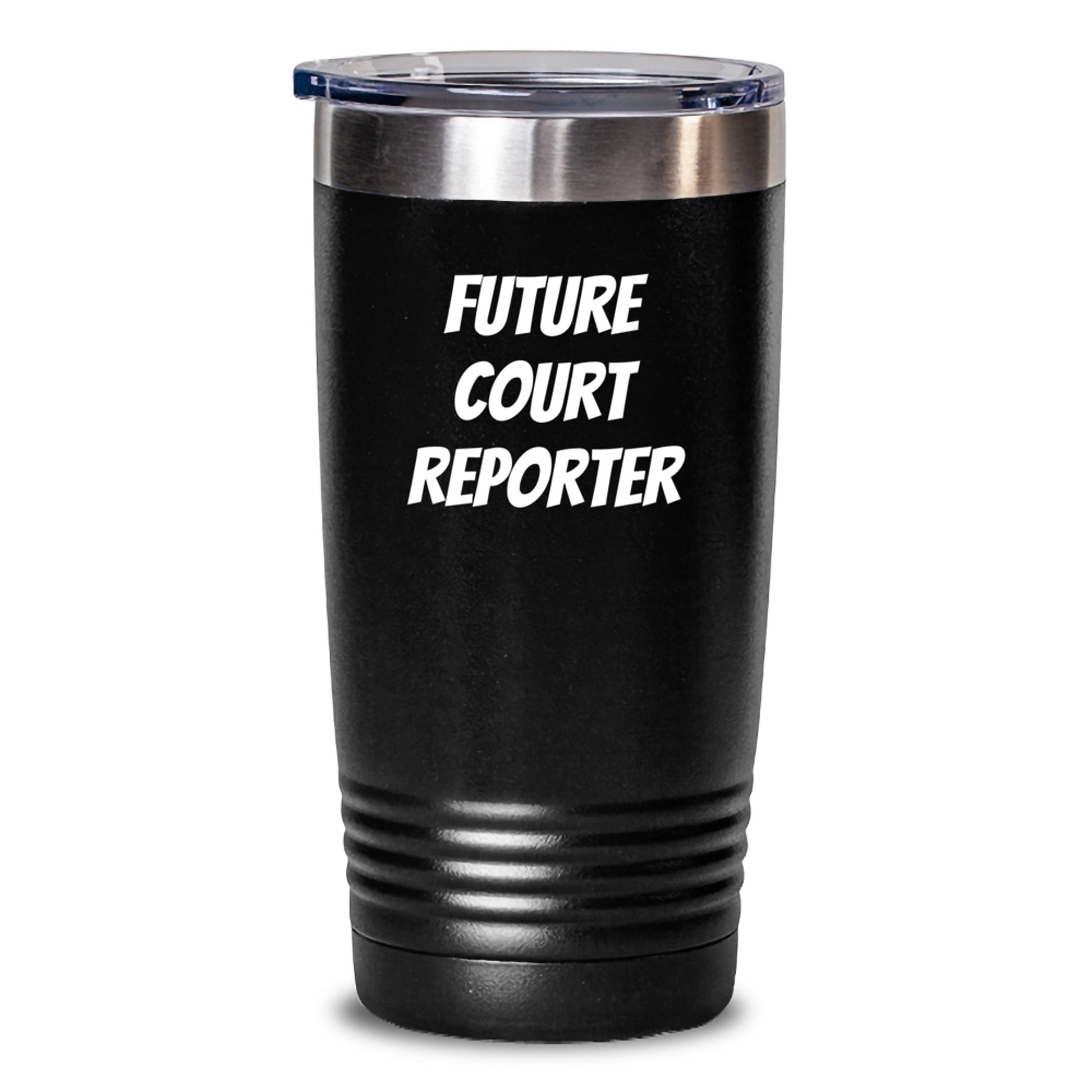 Funny Court Reporter Tumbler Gifts from Family for Court Reporter Birthday Unique Gifts - Future Court Reporter Quotations - Main
