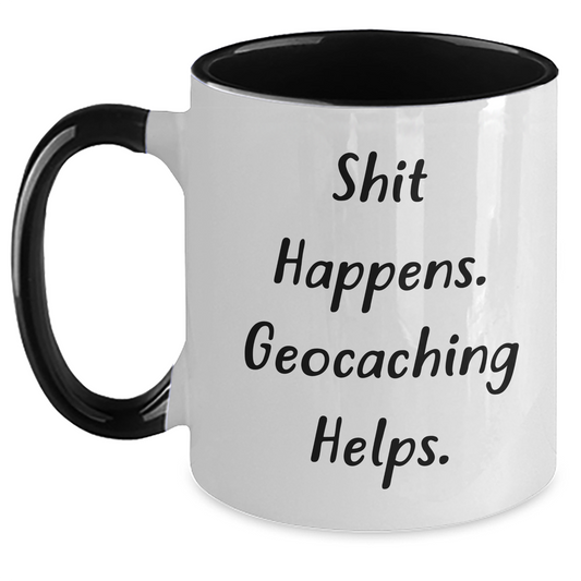 Funny Geocaching Gifts - 'Shit Happens. Geocaching Helps.' Two Tone Coffee Mug for Geocaching Enthusiasts, Father's Day Unique Gifts from Friends to Men - Main