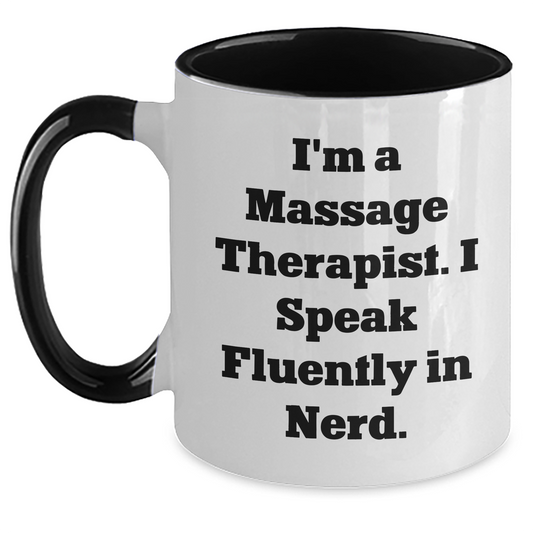 Funny Massage Therapist Gifts for Her, Gifts from Friends, Unique Graduation Gifts for Massage Therapist, Two Tone Coffee Mug with I'm A Massage Therapist. I Speak Fluently In genius - Main