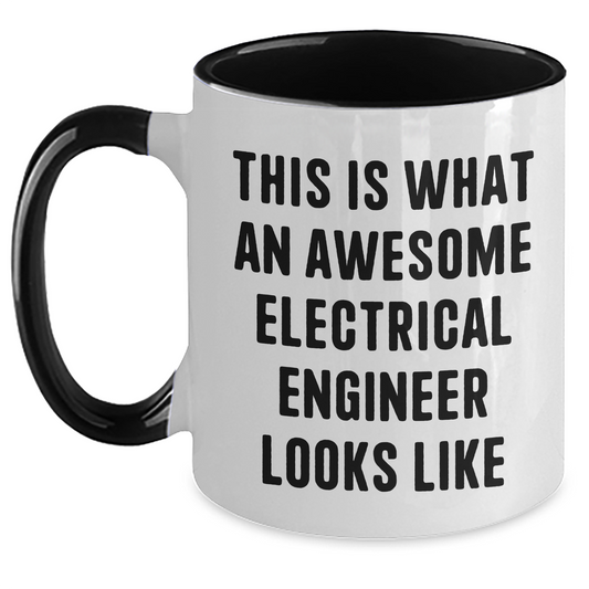 Funny Electrical Engineer Gifts for Men, Women, Friends, and Coworkers - Two Tone Coffee Mug, This Is What An Awesome Electrical Engineer Looks Like, Graduation Unique Gifts from Family - Main
