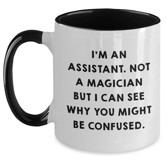 Funny Assistant Quotes Two Tone Coffee Mug Gifts from Friends and Family for Graduation - Main