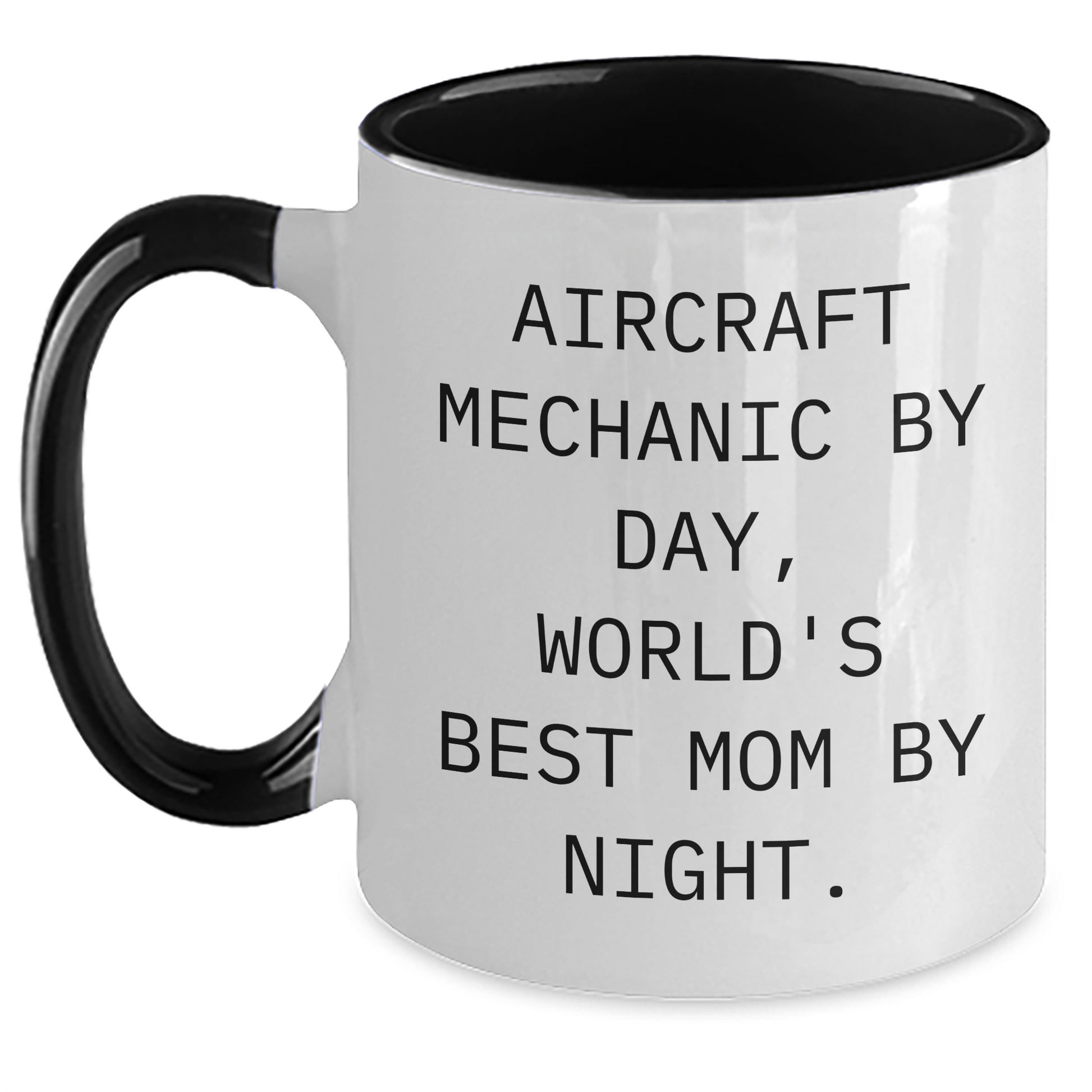 Aircraft Mechanic Gifts for Him, Funny Two Tone Coffee Mug, Father's Day Unique Gifts from Mom, 'Aircraft Mechanic By Day, World's Best Mom By Night.' - Main