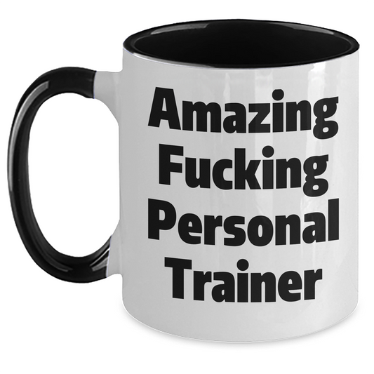 Funny Personal Trainer Gifts from Friends to Graduation Unique Personal Trainer Mug, Amazing Quote, Two Tone Coffee Mug - Main