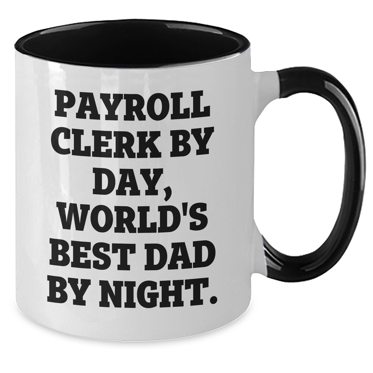 Payroll Clerk Gifts - 'Payroll Clerk By Day, World's Best Dad By Night' Funny Two Tone Coffee Mug for Men, Graduation Unique Gifts from Family, Friends - Additional