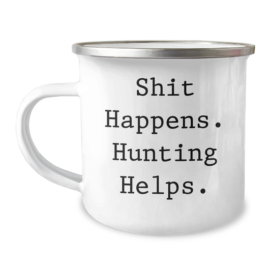 Funny Hunting Gifts for Men, 'Shit Happens. Hunting Helps.' Camping Mug, Father's Day Unique Gifts from Men to Family - Image 1