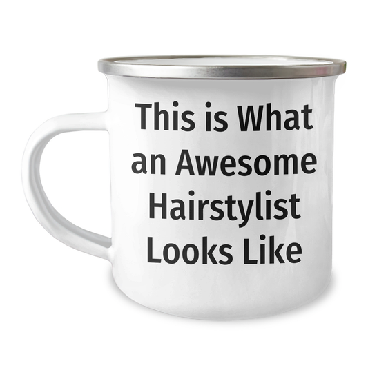 Hairstylist Gifts for Graduation - Camping Mug - This Is What An Awesome Hairstylist Looks Like, Funny Quote, Gifts from Friends, Gifts for Hairstylist - Image 1