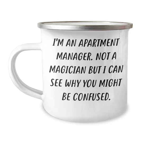 Funny Apartment Manager Gifts - Camping Mug for Graduation - 'I'm Not A Magician' Quote, Gifts from Men to Apartment Manager - Image 1