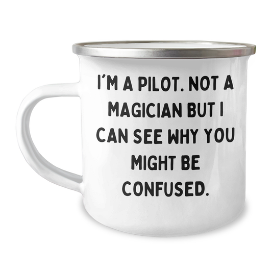 Pilot Gifts for Men, Funny Camping Mug for Graduation, 'I'm A Pilot. Not A Magician But I Can See Why You Might Be Confused.' - Gifts from Family and Friends - Image 1