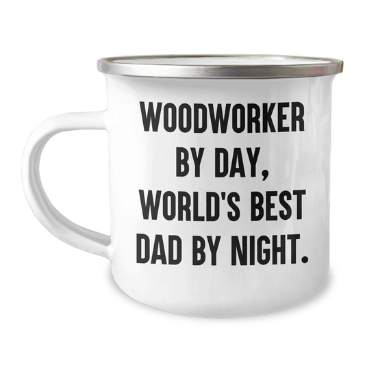 Woodworker Gifts Funny Camping Mug Dad Father Woodworker By Day, World's Best Dad By Night. for Graduation Unique Gifts from Men to Men - Image 1