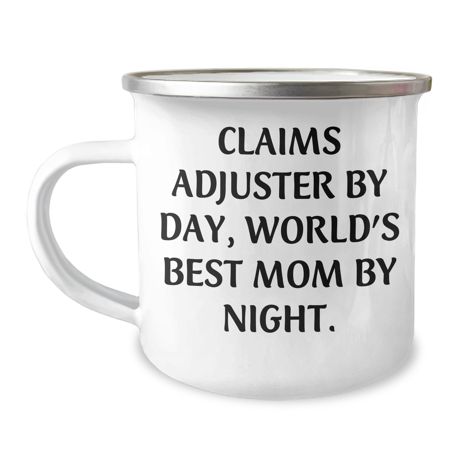Claims Adjuster Mugs, Funny Graduation Gifts from Friends, 12 oz Stainless Steel with Enamel Finish, 'Claims Adjuster By Day, World's Best Mom By Night.' - Image 1