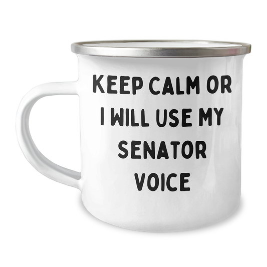 Senator Humor Camping Mug, Funny Graduation Gifts from Friends to Senator, 'Keep Calm Or I Will Use My Senator Voice' Quote, 12 oz Stainless Steel with Enamel Finish - Image 1