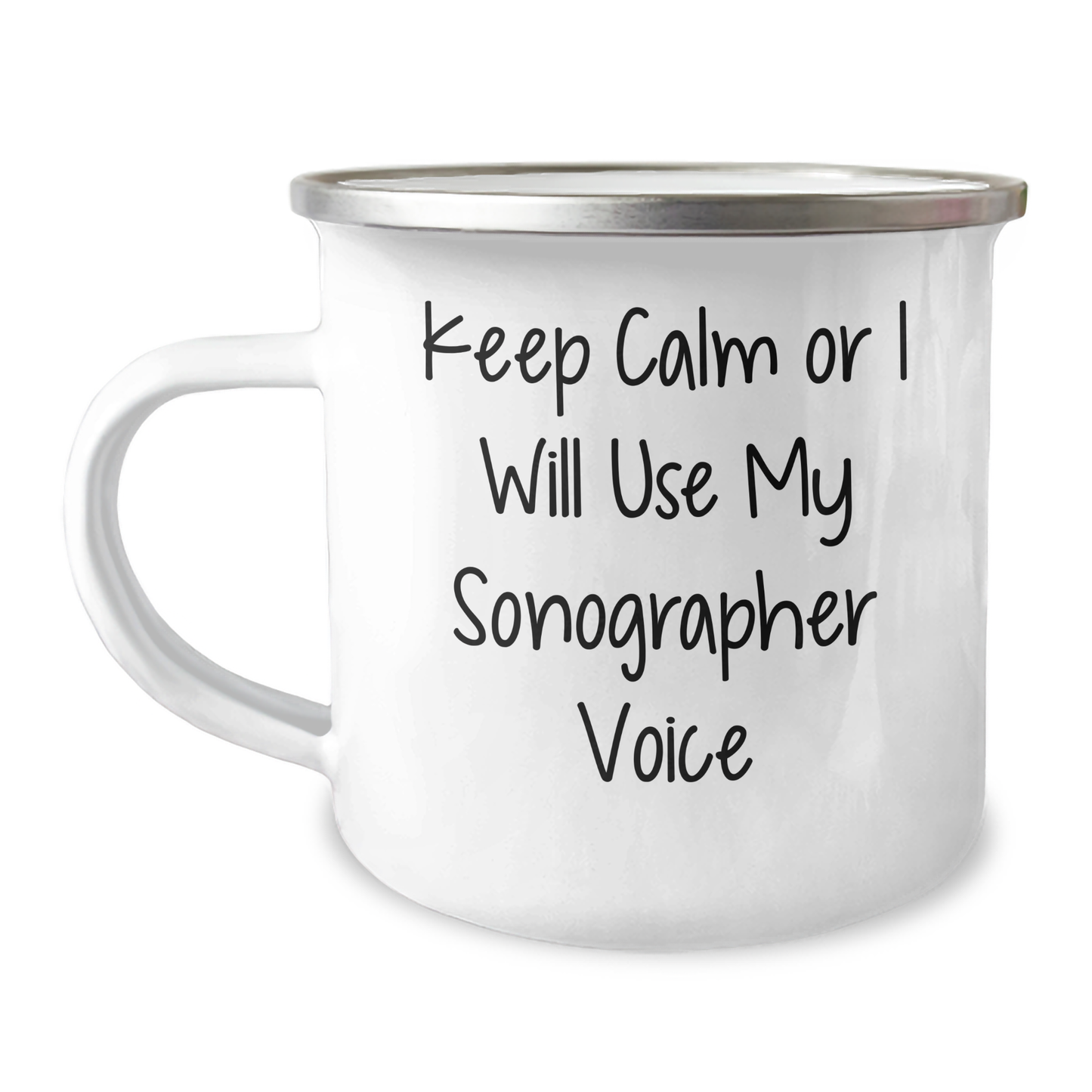 Sonographer Gifts from Friends, Keep Calm Or I Will Use My Sonographer Voice Funny Camping Mug for Graduation, 12 oz Stainless Steel with Enamel Finish - Image 1
