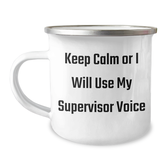 Funny Supervisor Gifts from Friends for Graduation - Keep Calm Or I Will Use My Supervisor Voice Camping Mug, 12 oz, Stainless Steel with Enamel Finish - Image 1