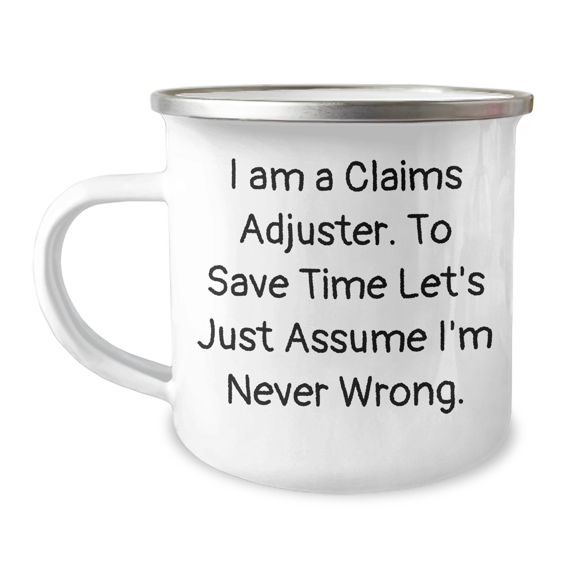 Gifts from Friends and Family for the Claims Adjuster in Your Life, Funny Quote Mug for Graduation, 12 oz Stainless Steel Camping Mug - Image 1