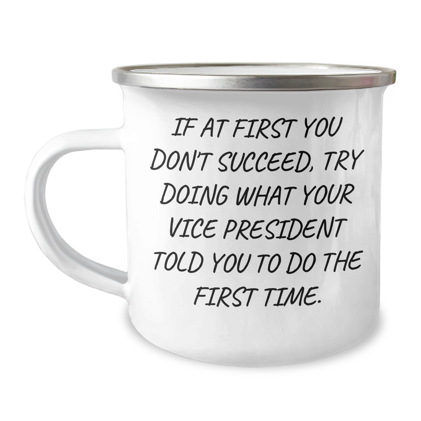 Vice President Funny Gifts, If At First You Don't Succeed, Try Doing What Your Vice President Told You To Do, Camping Mug for Men, Unique Graduation Gifts from Friends and Family - Image 1