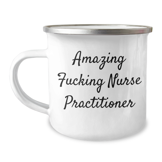 Funny Gifts for Nurse Practitioner, Amazing Camping Mug for Graduation, 'Amazing F--king Nurse Practitioner' Quote, Gifts from Friends to Nurse Practitioners, Perfect for Men and Women - Image 1