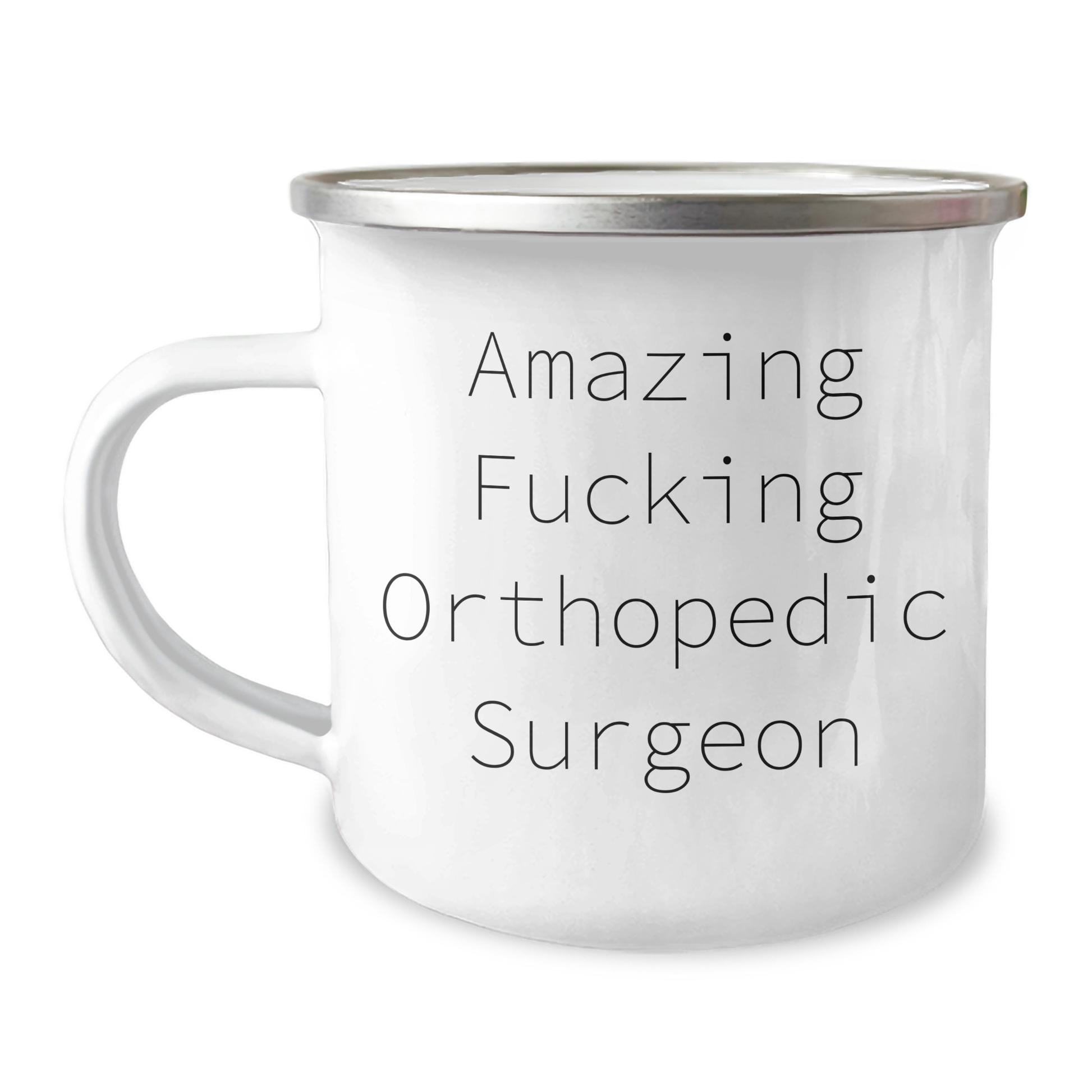 Funny Orthopedic Surgeon Graduation Gifts from Men to Orthopedic Surgeon Friends - Amazing Camping Mug, 12 oz, Stainless Steel with Enamel Finish, Funny Quote for Orthopedic Surgeon - Image 1