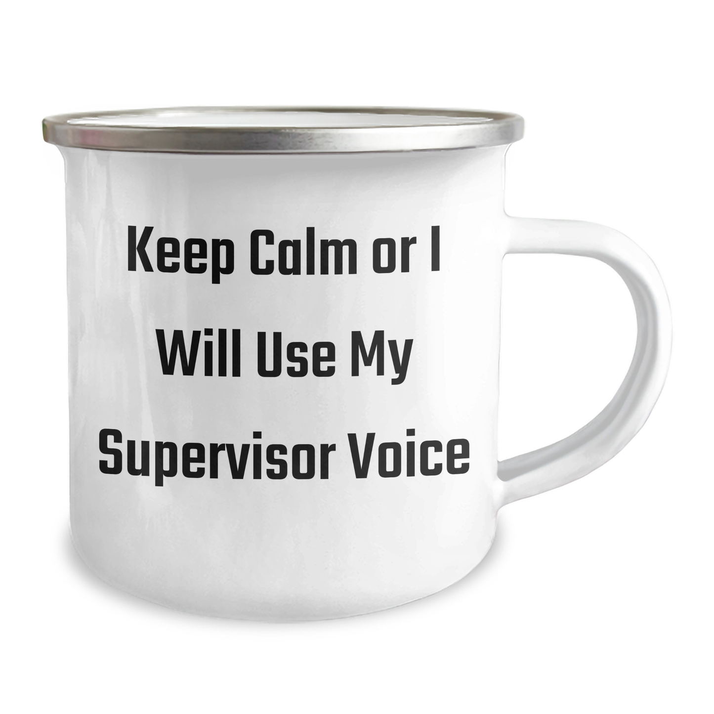 Funny Supervisor Gifts from Friends for Graduation - Keep Calm Or I Will Use My Supervisor Voice Camping Mug, 12 oz, Stainless Steel with Enamel Finish - Image 2