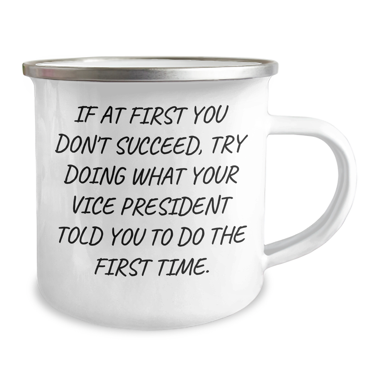 Vice President Funny Gifts, If At First You Don't Succeed, Try Doing What Your Vice President Told You To Do, Camping Mug for Men, Unique Graduation Gifts from Friends and Family - Image 2