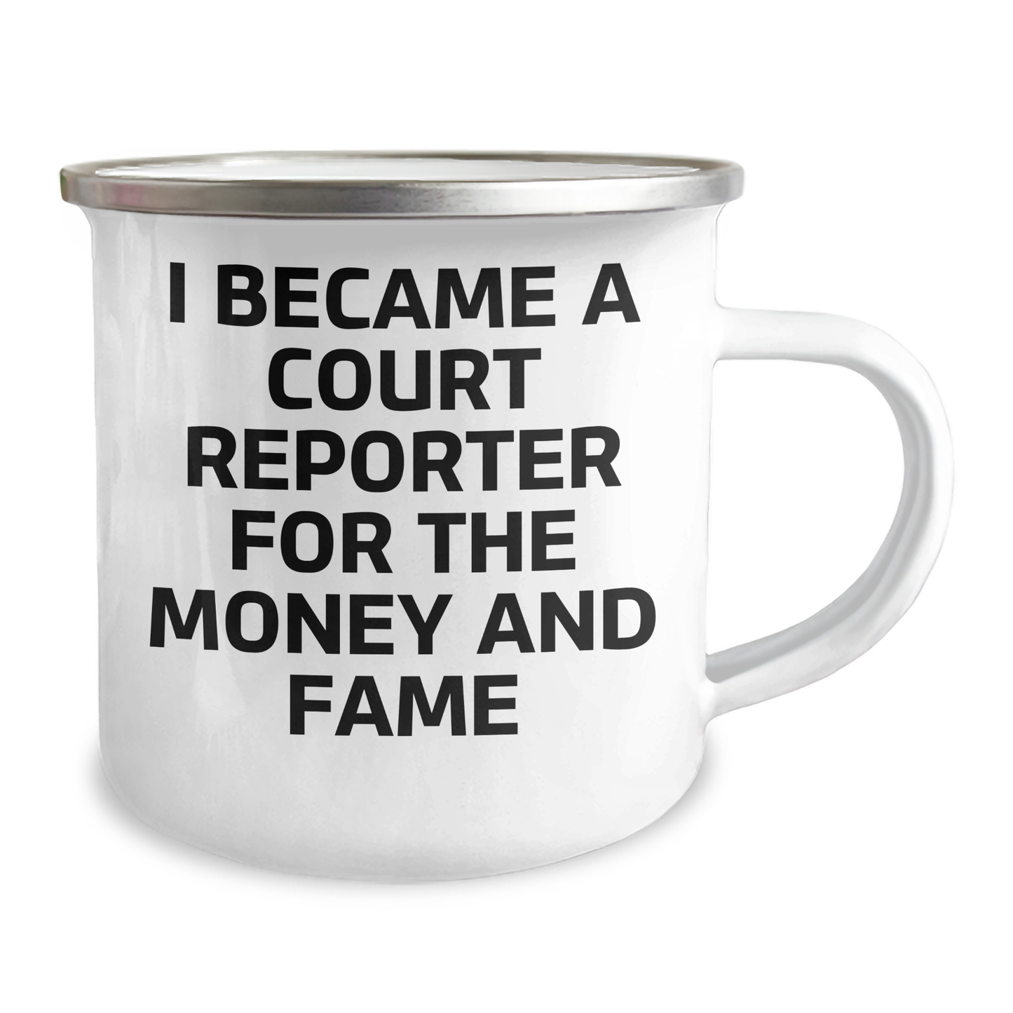 Court Reporter Gift from Family - Funny Quote I Became A Court Reporter For The Money And Fame, Camping Mug for Court Reporter, Graduation Unique Gifts for Men - Image 2