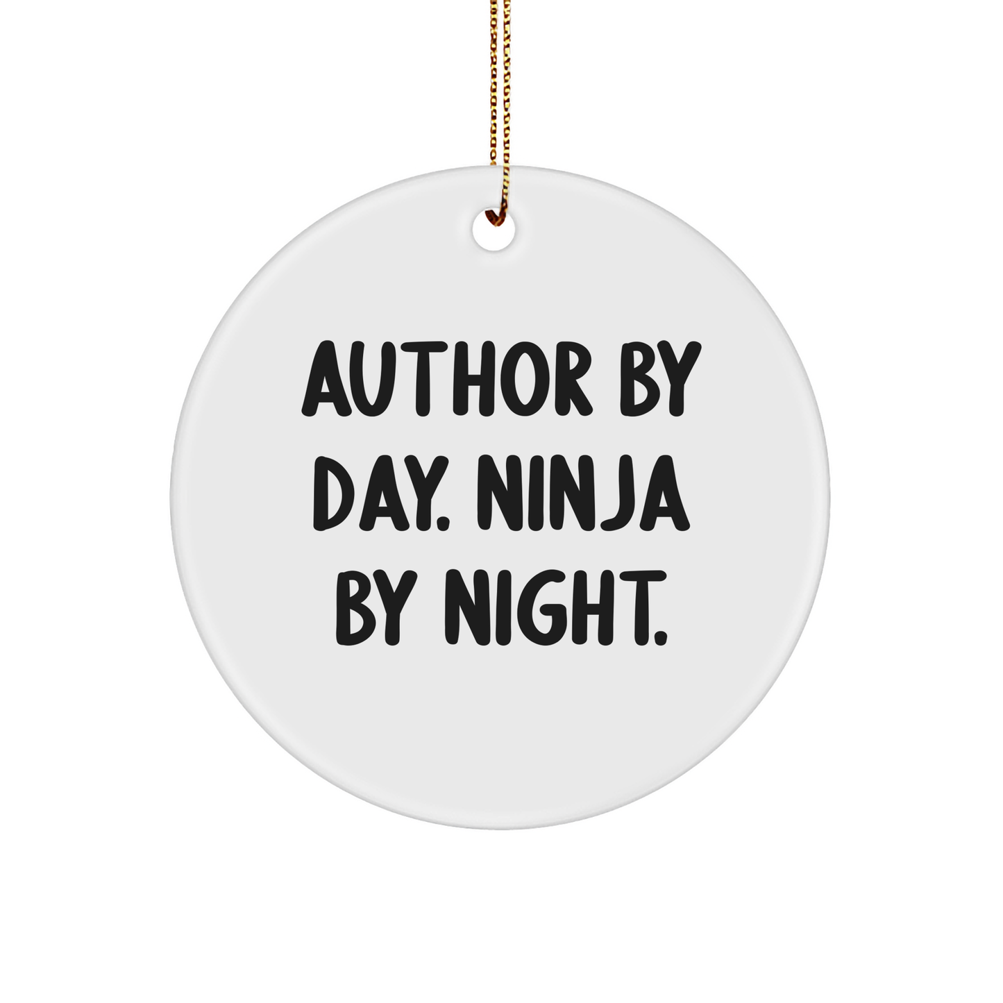 Author By Day Ninja By Night Circle Ornament Gifts from Friends for Christmas - Image 1