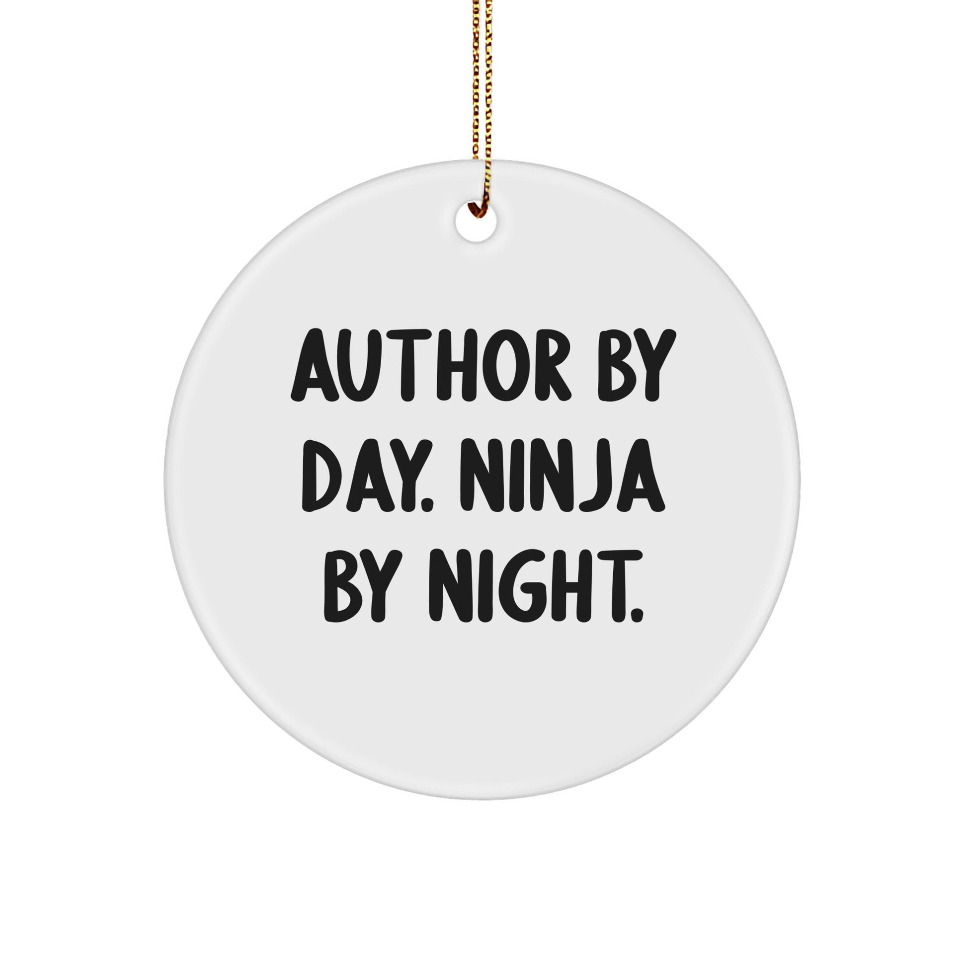 Author By Day Ninja By Night Circle Ornament Gifts from Friends for Christmas - Image 1