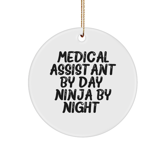 Medical Assistant Gifts from Friends - 'Medical Assistant By Day. Ninja By Night.' Circle Ornament for Christmas - Image 1