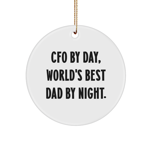 CFO Gifts for Men, Funny Circle Ornament 'Cfo By Day, World's Best Dad By Night' - Christmas Unique Gifts from Family - Image 1
