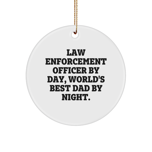 Gifts from Men to Law Enforcement Officers - Funny 'Law Enforcement Officer By Day, World's Best Dad By Night' Circle Ornament for Christmas - Image 1