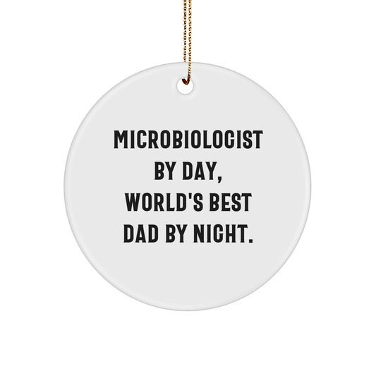Funny Microbiologist Gifts from Dad - Circle Ornament for Christmas - 'Microbiologist By Day, World's Best Dad By Night.' - Image 1