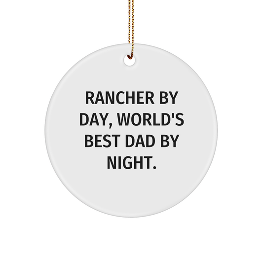 Rancher Gifts from Men, Funny Circle Ornament for Ranchers By Day, World's Best Dad By Night. at Christmas, Gifts for Ranchers - Image 1