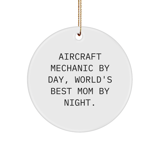 Aircraft Mechanic Gifts by Day, World's Best Mom Circle Ornaments for Christmas, Funny Quotes for Friends and Family - Gifts from Mom, for Dad, Men, or Coworkers - Image 1