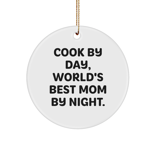 Funny Cook Gifts from Mom - Circle Ornament for Cook, World's Best Mom By Night, Christmas Unique Presents for Women, Friends, or Family - Image 1