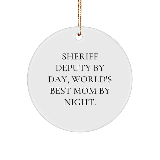 Sheriff Deputy Gifts, Sheriff Deputy By Day, World's Best Mom By Night. Christmas Circle Ornament Gifts from Mom to Sheriff Deputy, Sheriff Deputy's Unique Christmas Ornament - Image 1