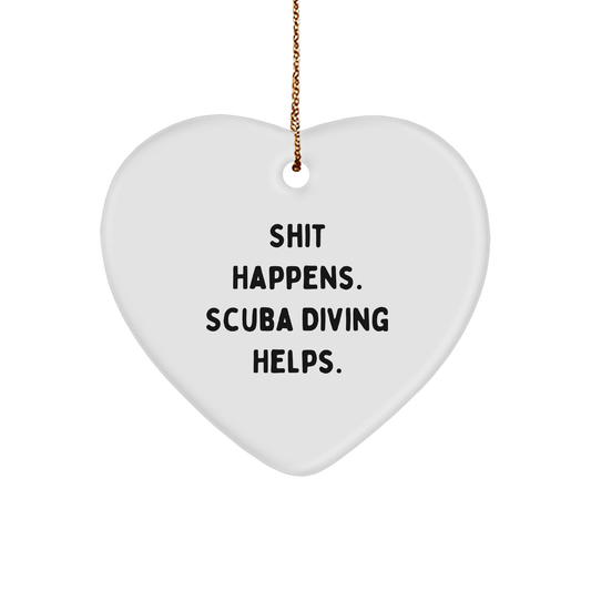 Funny Scuba Diving Gifts for Friends, Scuba Diving Heart Ornament, Shit Happens. Scuba Diving Helps., Christmas Unique Gifts from Men to Women - Image 1