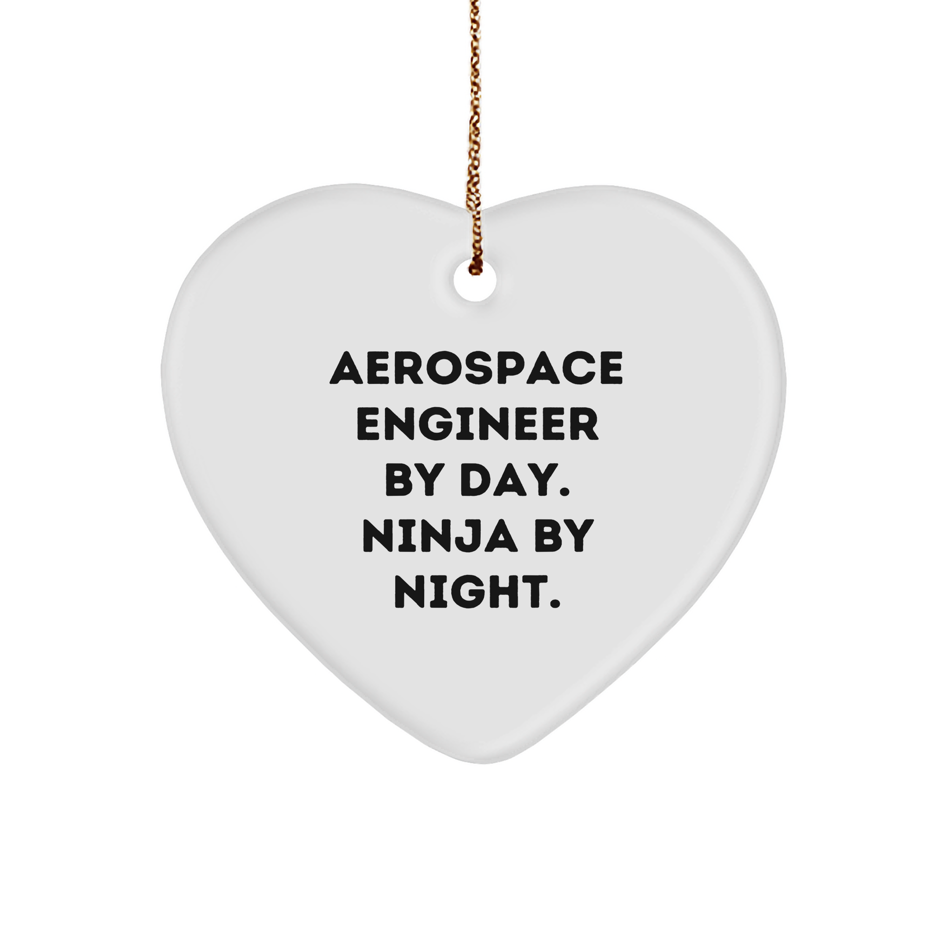 Aerospace Engineer Gifts from Friends to Family - Heart Ornament with Funny Quote - Christmas Unique Presents - Image 1