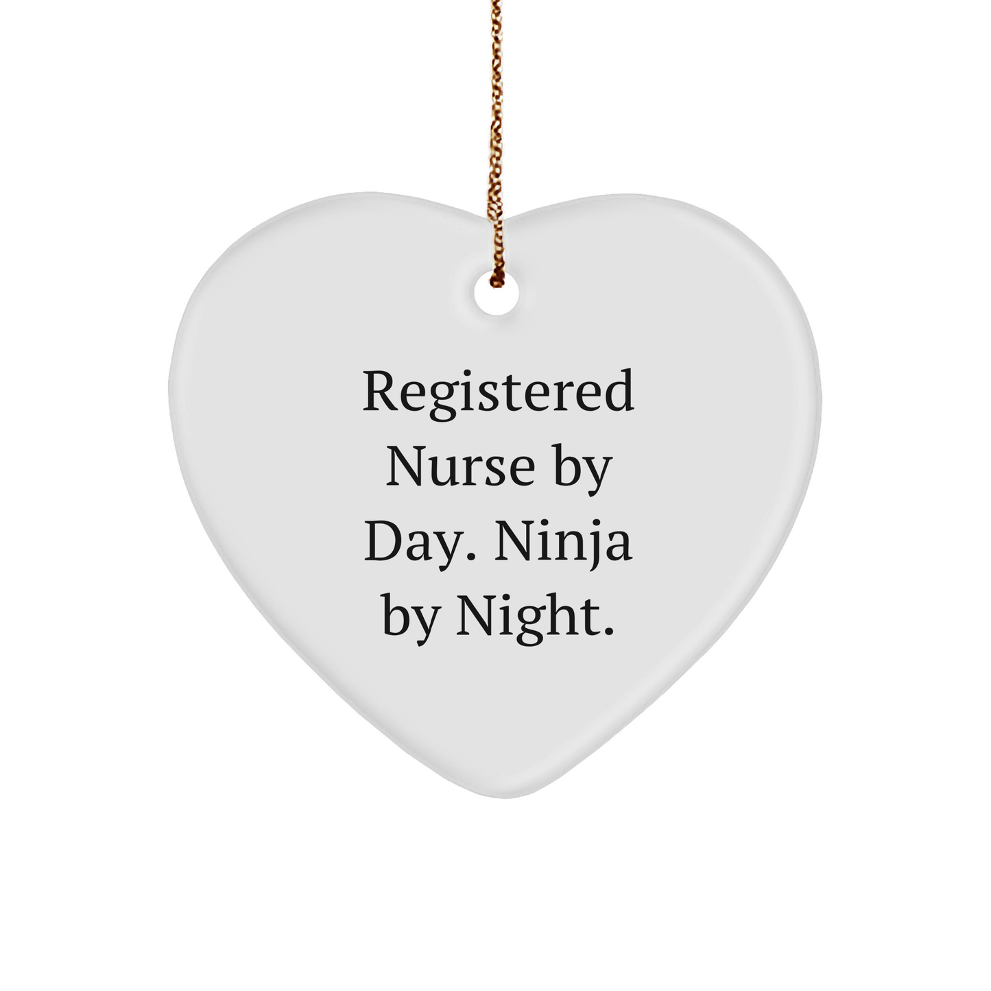Registered Nurse By Day, Ninja By Night, Heart Ornament Gifts from Friends to Registered Nurse, A Fun Christmas Unique Gift - Image 1