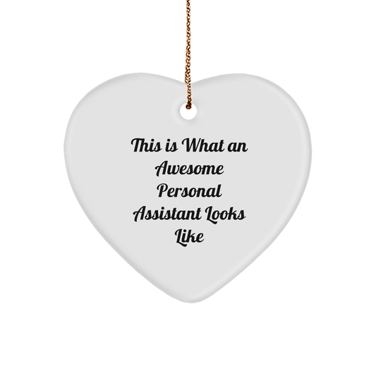Funny Personal Assistant Gifts, Heart Ornament Quotes for Christmas, 'This Is What An Awesome Personal Assistant Looks Like' Gifts from Friends to Family - Image 1