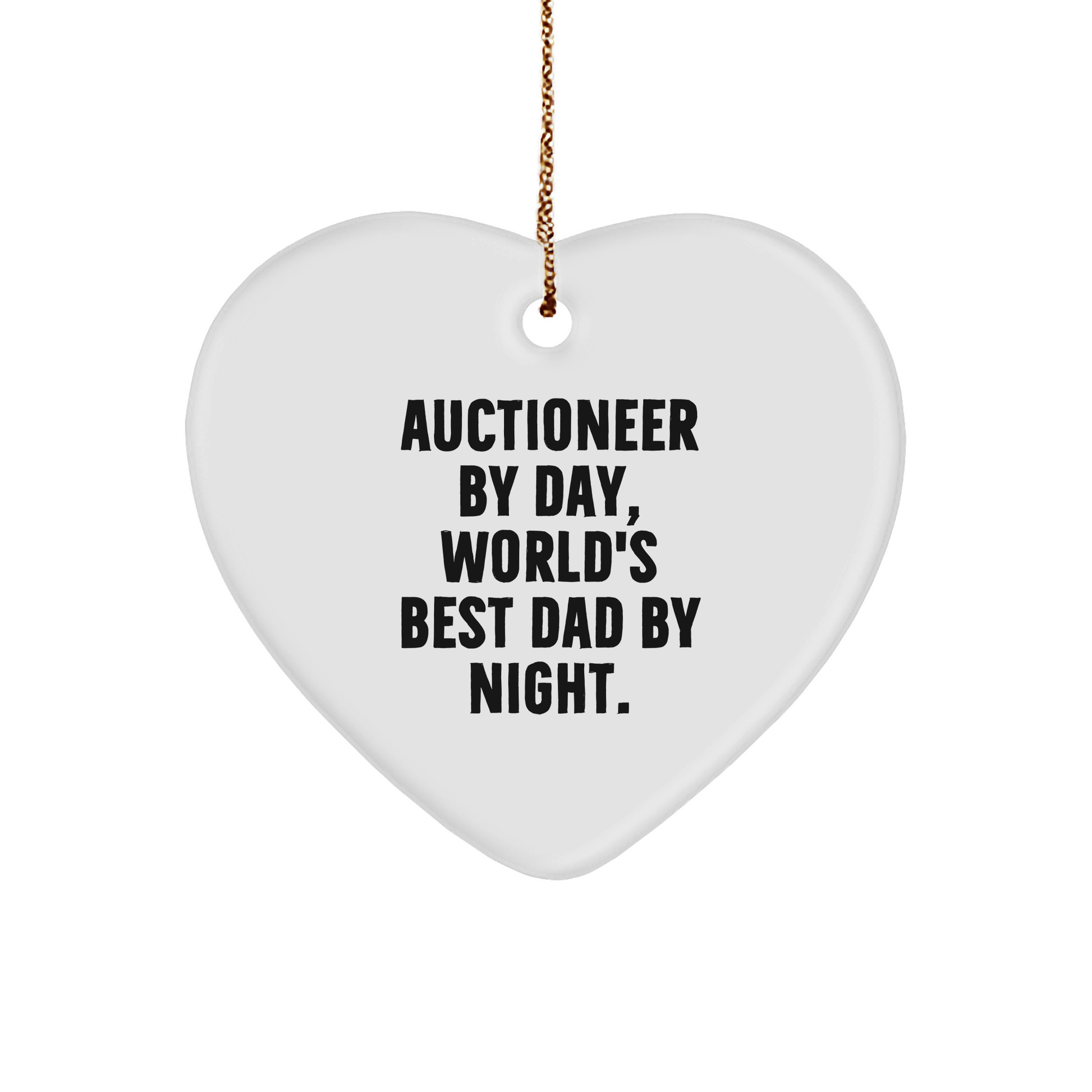 Auctioneer Gifts from Men - Heart Ornament Christmas Unique Present By Day, World's Best Dad By Night Quote - Image 1