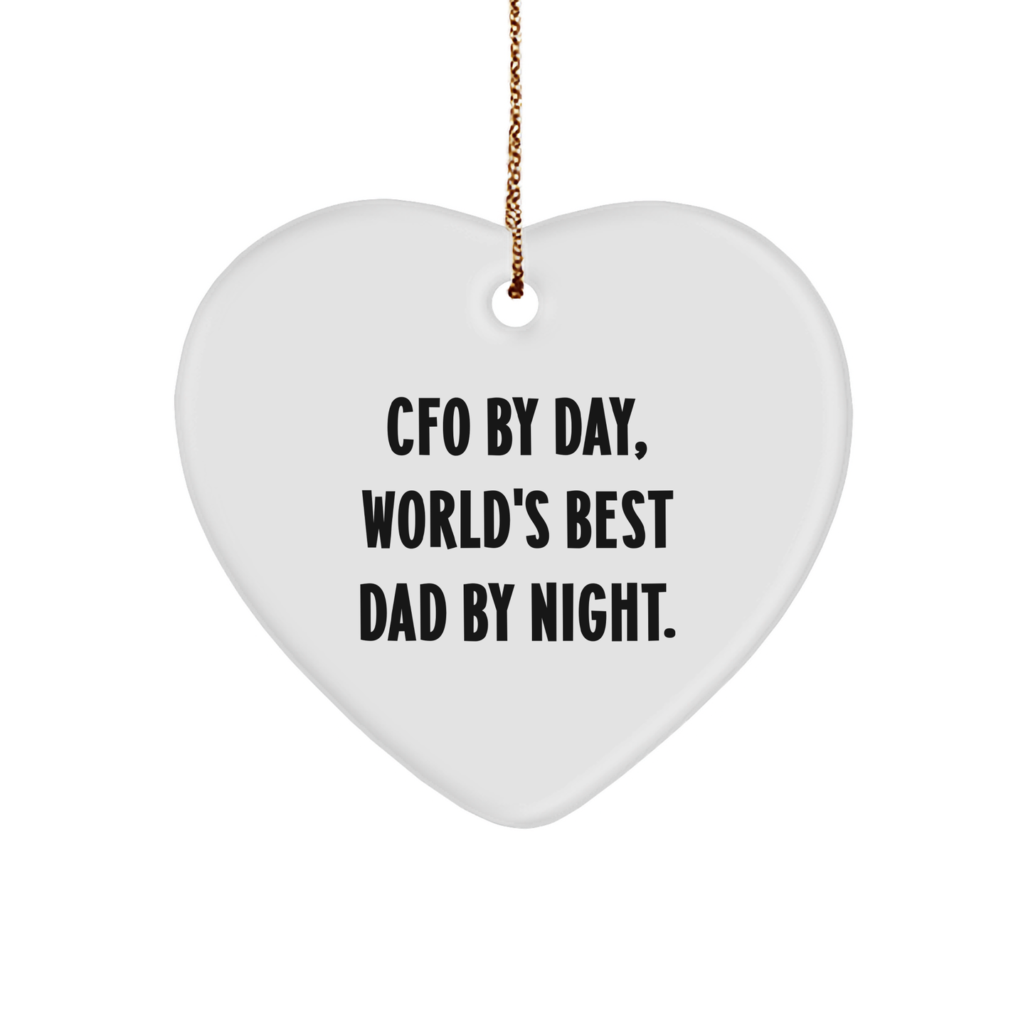CFO Gifts by Day, Heart Ornament by Night, Funny Quote Christmas Decoration - Gifts from Men to CFO - Image 1