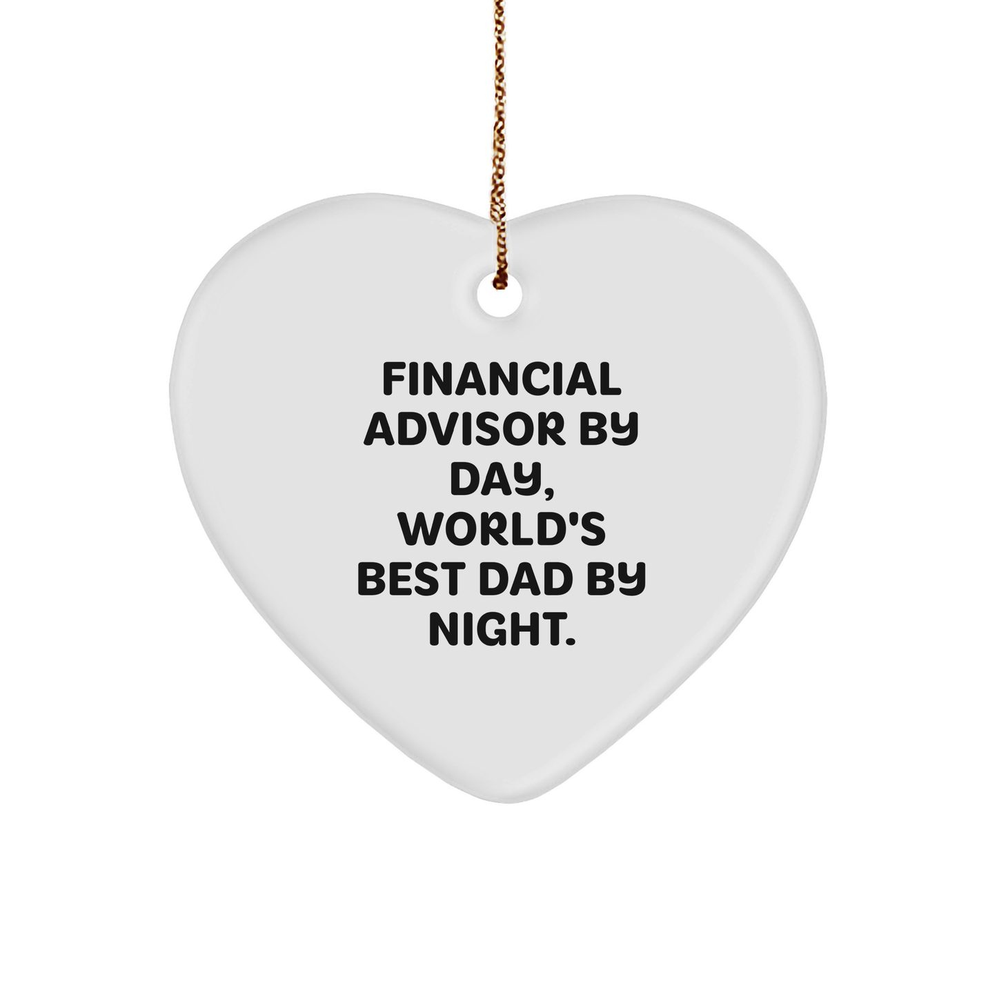 Financial Advisor Gifts, Funny Heart Ornament for Men, Women, or Friends from Dad, Perfect Christmas Unique Gifts - Image 1