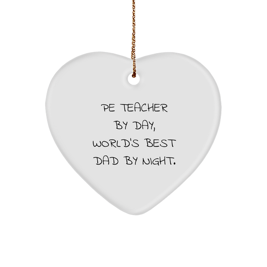 Funny PE Teacher Gifts for Men by Day, World's Best Dad By Night Heart Ornament, Christmas Unique Gifts from Family - Image 1