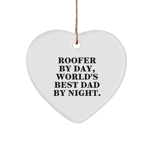 Roofer by Day, World's Best Dad by Night Heart Ornament, Gifts from Men to Roofer, Unique Christmas Unique Gifts - Image 1