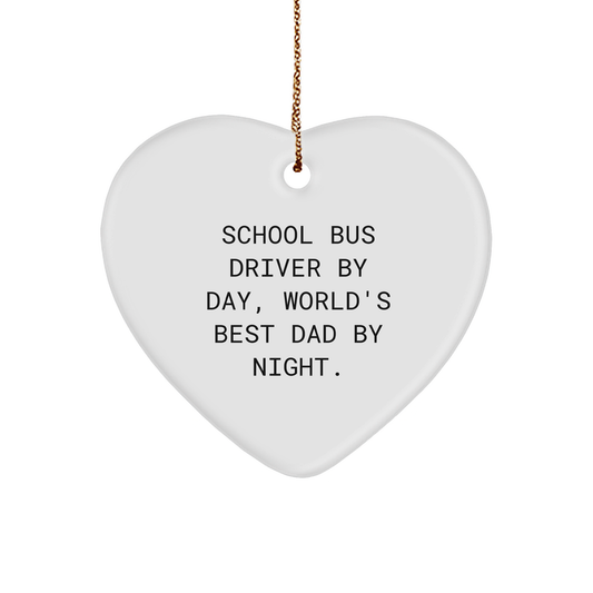 School Bus Driver Gifts for Him from Men, Heart Ornament Quote By Day, World's Best Dad By Night Christmas Unique - Image 1