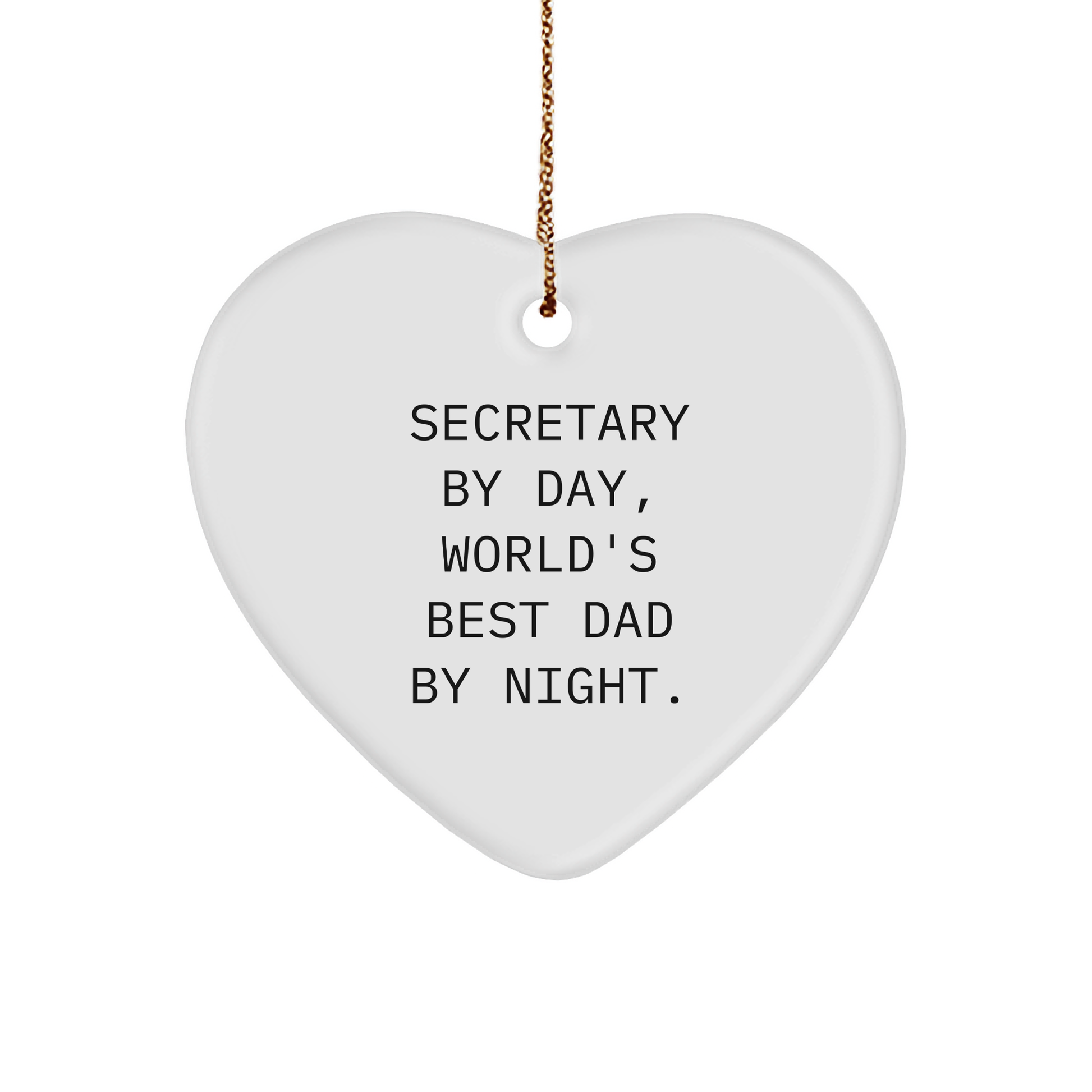 Secretary By Day, World's Best Dad By Night, Funny Heart Ornament Gifts from Men to Secretary for Christmas - Image 1