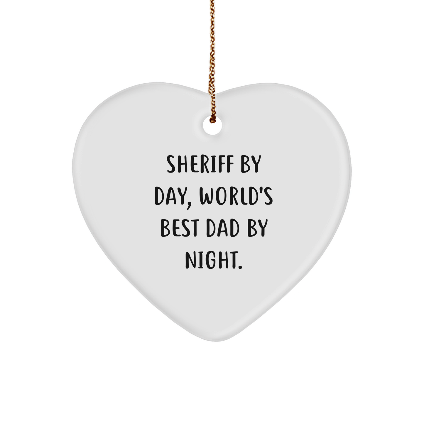 Sheriff Heart Ornament, Funny Quote Gifts from Men to Sheriff Friends, Christmas Unique Sheriff Gifts for Sheriff Lovers - Image 1