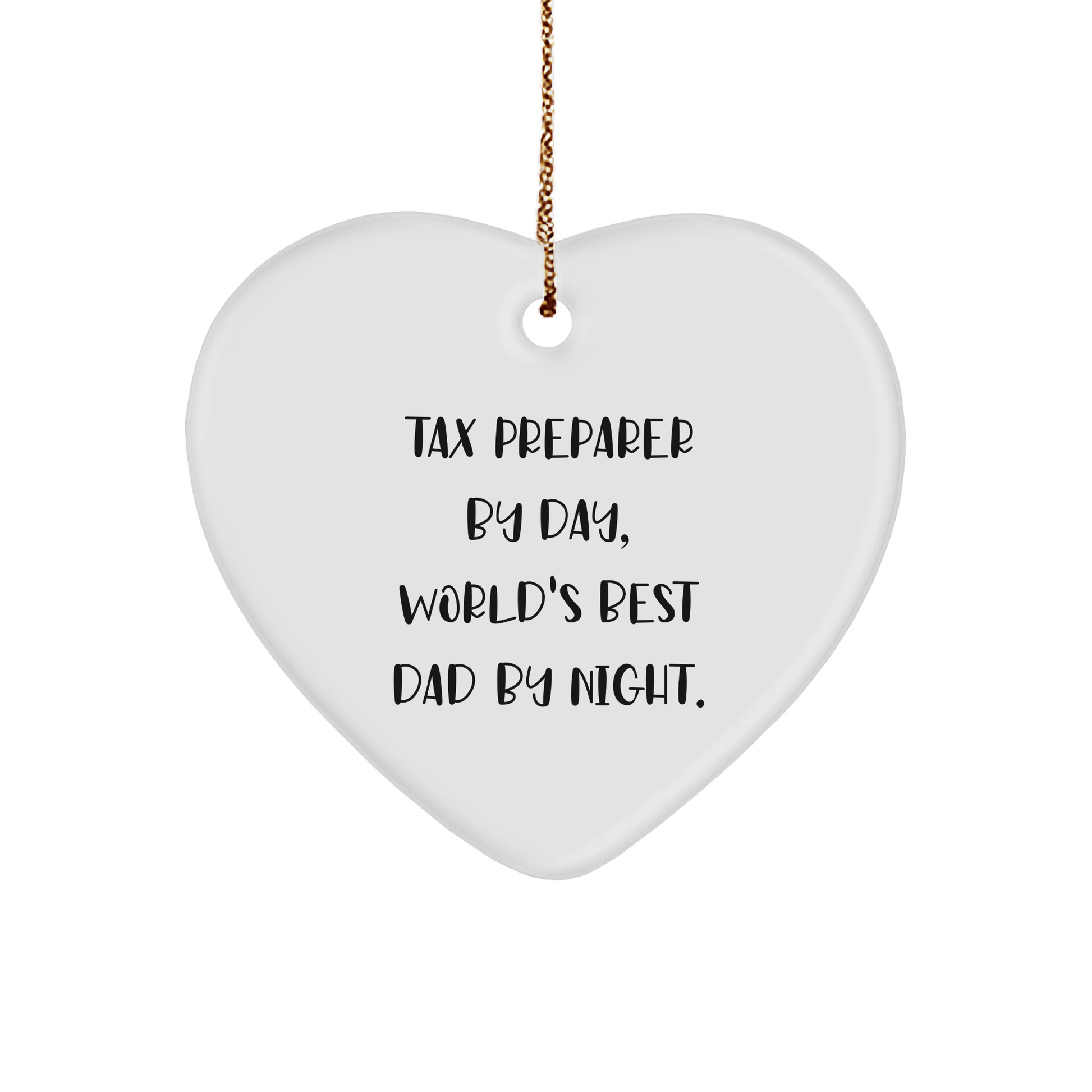 Tax Preparer by Day, Gifts from Men, Heart Ornament for Tax Preparer Christmas Unique Gifts - Image 1