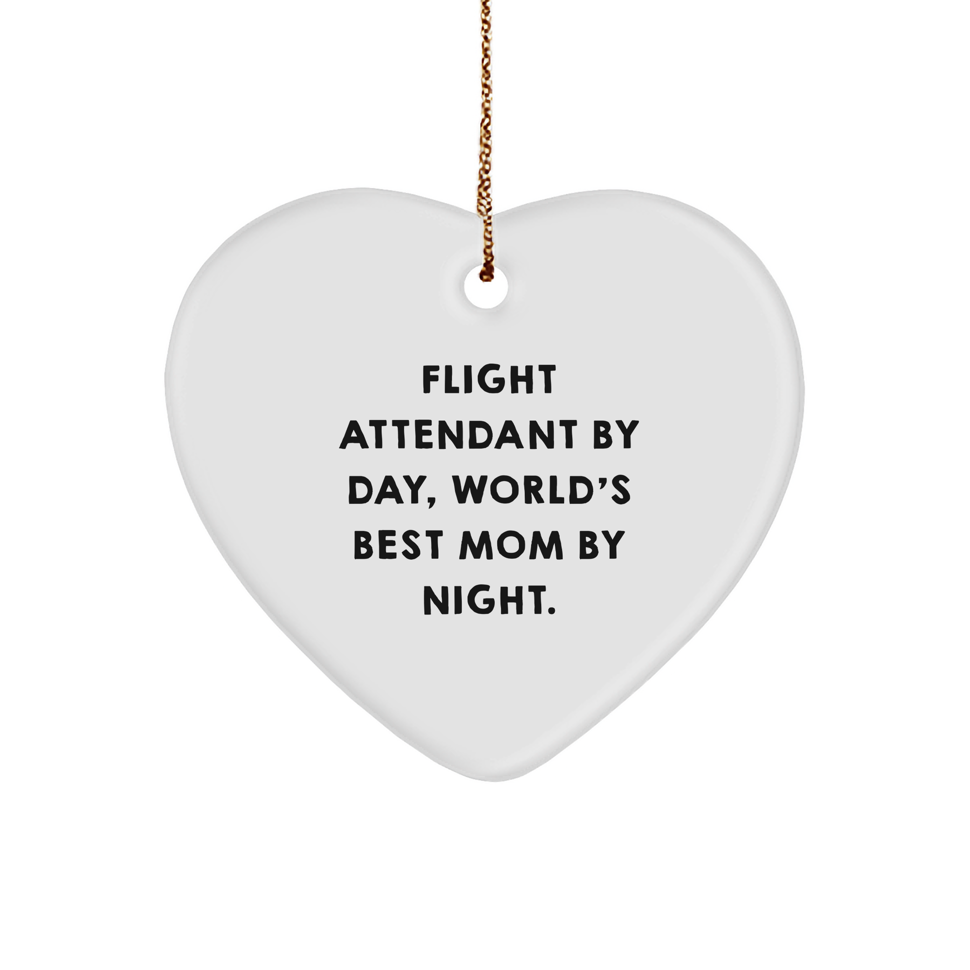 Flight Attendant Heart Ornament, Funny Quote Gifts from Mom, Gifts for Flight Attendants by Day, World's Best Mom by Night, Christmas - Image 1