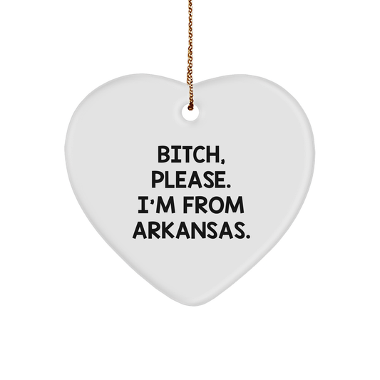Arkansas Heart Ornament B-tch Please I'm From Arkansas Christmas Unique Gift for Her Him Friends Family - Image 1