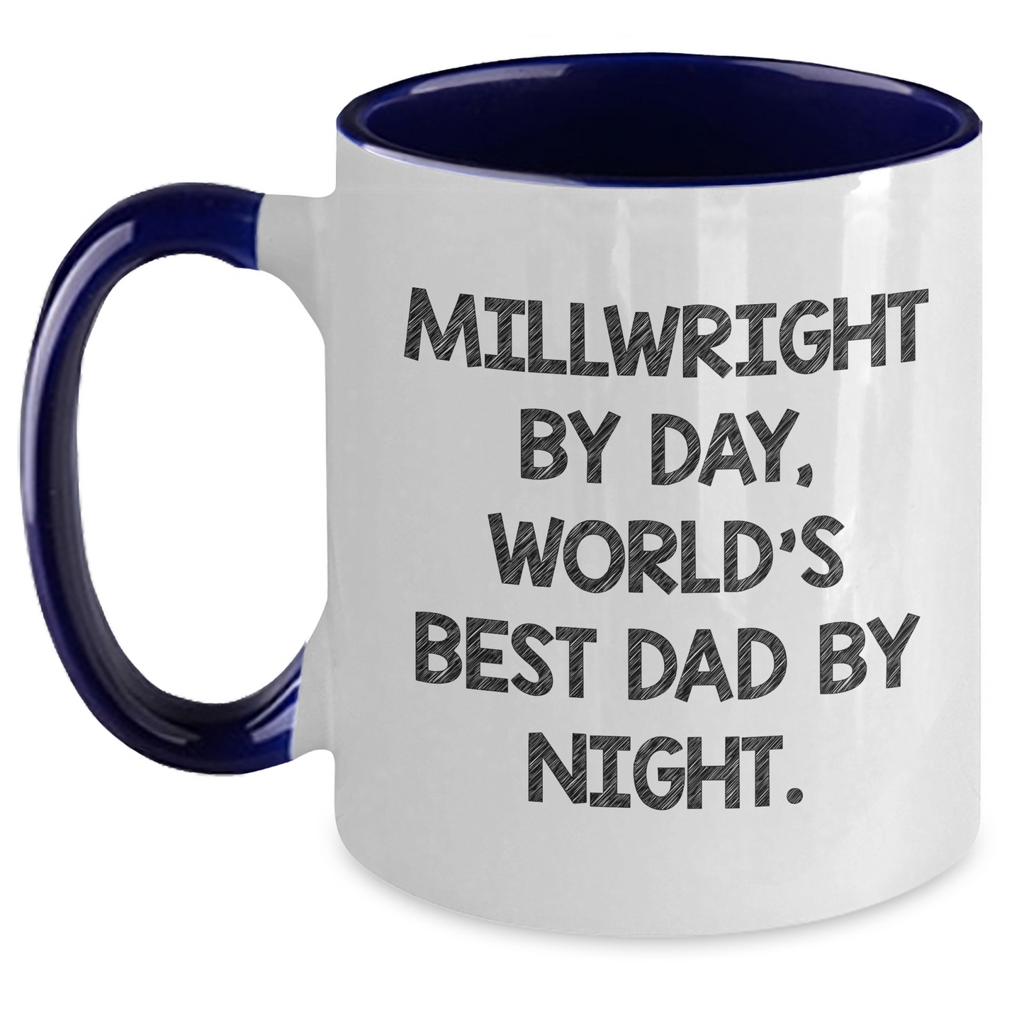 Millwright By Day Funny Gifts from Men to Millwright, Two Tone Coffee Mug for Graduation Unique Gifts - Main